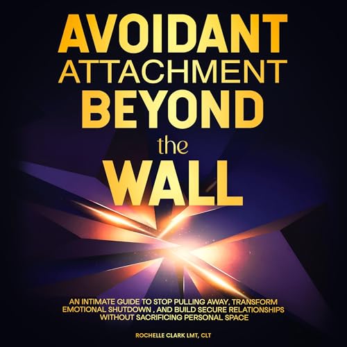 Avoidant Attachment by Rochelle Clark