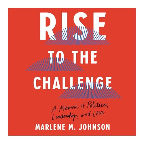Rise to the Challenge by Marlene M. Johnson