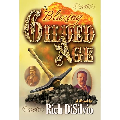 A Blazing Gilded Age