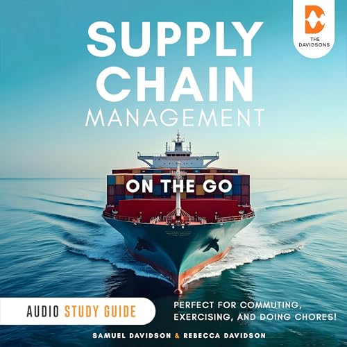 Supply Chain Management on the Go - Audio Study Guide