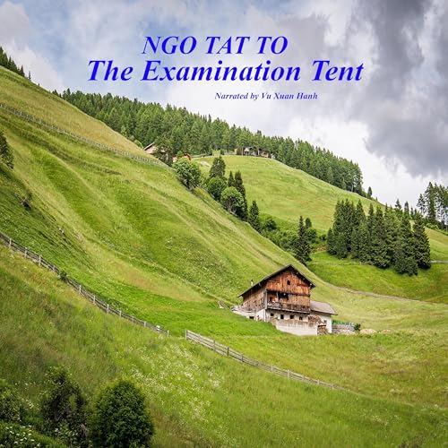 The Examination Tent, Book One by NGO TAT TO
