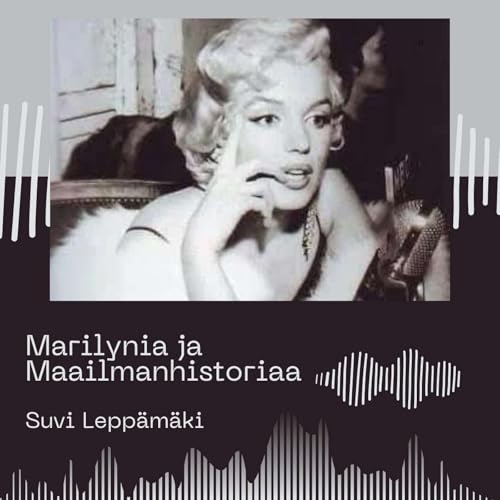 Marilynia ja maailmanhistoriaa by Suvi Leppämäki