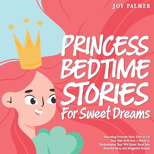 Princess Bedtime Stories for Sweet Dreams