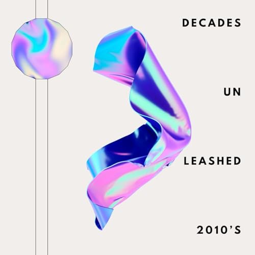 Decades Unleashed by Decades Unleashed Productions