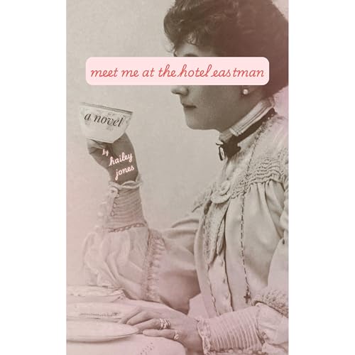 Meet Me at the Hotel Eastman