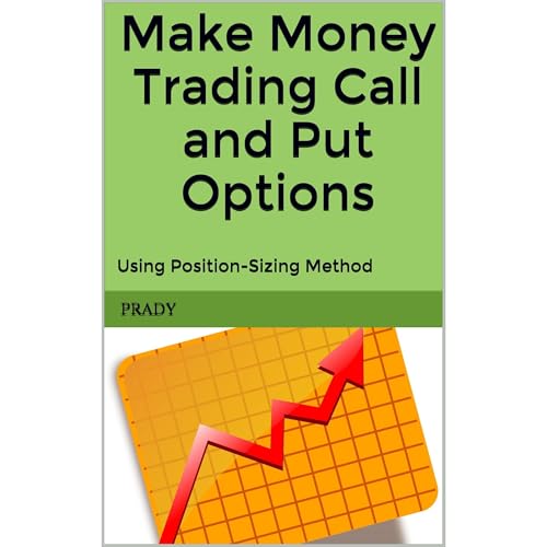 Make Money Trading Call and Put Options by Prady