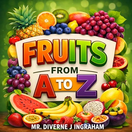 Fruits: From A to Z