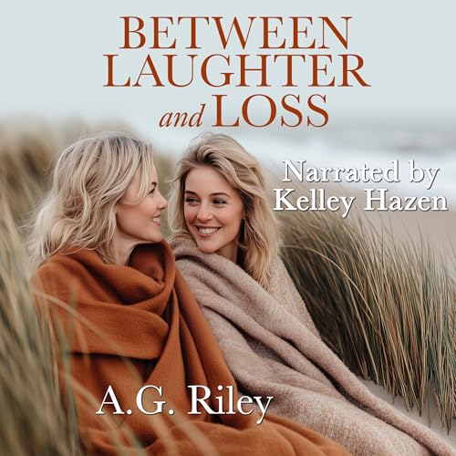 Between Laughter and Loss by A.G. Riley