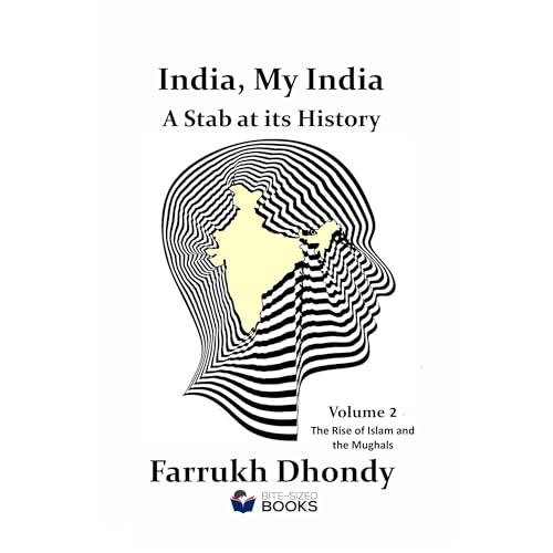 India, My India - A Stab at Its History Volume 2