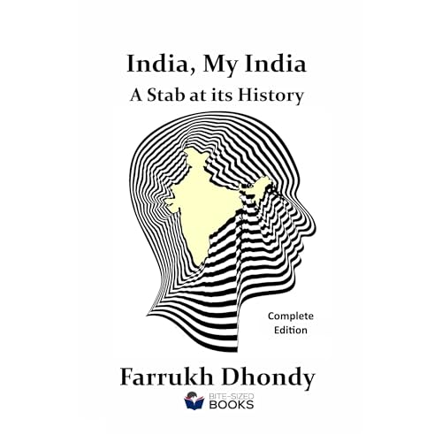 India, My India - A Stab at Its History by Farrukh Dhondy