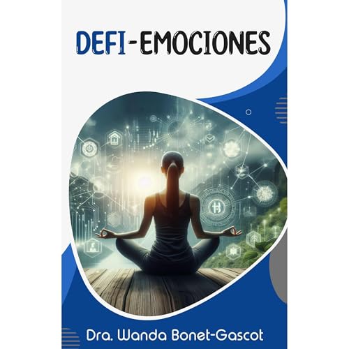 DeFi-Emociones: Controla tus emociones y domina las Finanzas Descentralizadas.