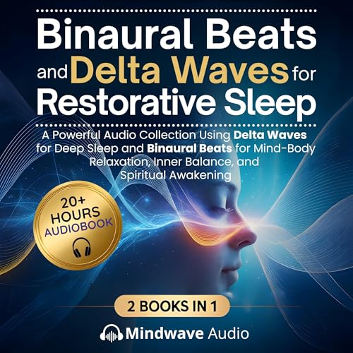 Binaural Beats and Delta Waves for Restorative Sleep