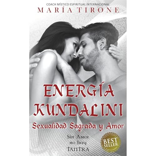 ENERGIA KUNDALINI SEXUALIDAD SAGRADA Y AMOR