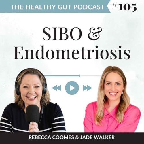 The SIBO & Endometriosis Connection with Jade Walker | Ep 105 by Unknown