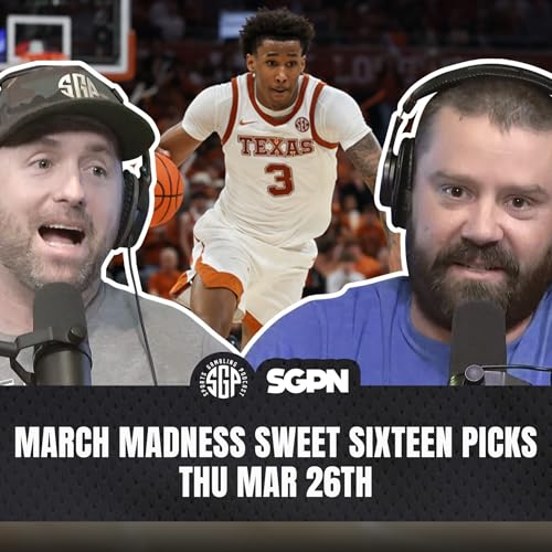 March Madness 2026 Sweet Sixteen Picks Part One | Sports Gambling Podcast (Ep. 2523) by Unknown