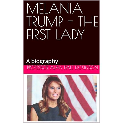 MELANIA TRUMP - THE FIRST LADY