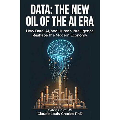 Data: The New Oil of the AI ERA by Melvin Crum