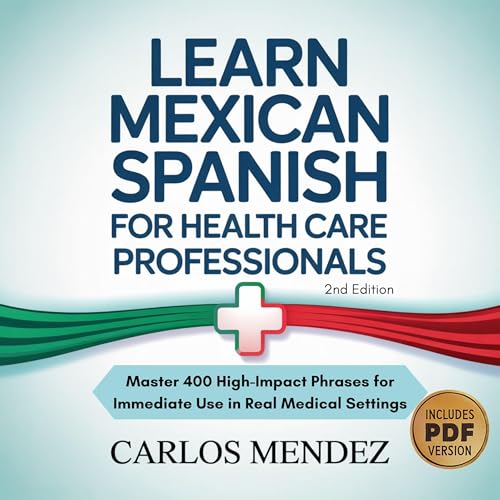 The Healthcare Professional's Guide to Medical Spanish