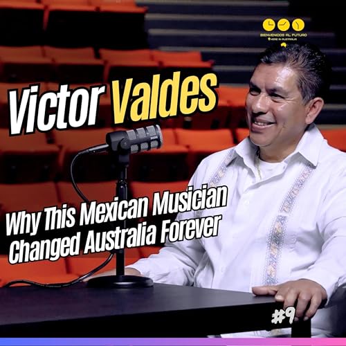 #09 When Music Becomes Your Country, the journey of a Mexican artist shaping multicultural Australia by Unknown