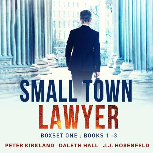 Small Town Lawyer: Boxset One, Books 1-3