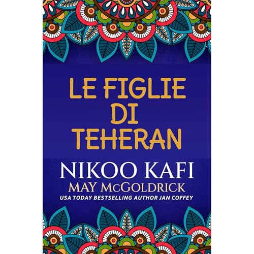 Le Figlie di Teheran by Nikoo Kafi