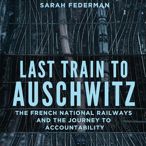 Last Train to Auschwitz