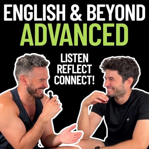 E75 Immersion Abroad Isn't Always Easy (feat. "Spanish with Antonio") | Advanced English Podcast by Unknown