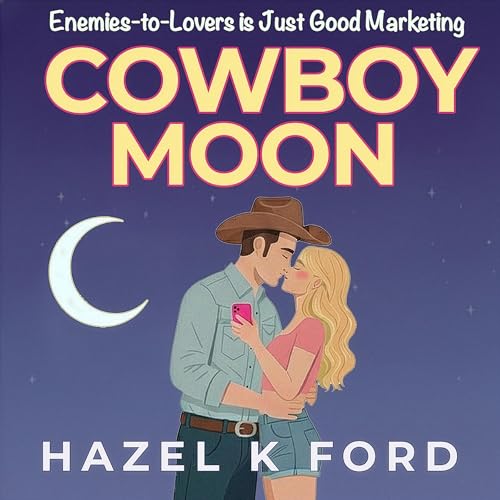 Cowboy Moon by Hazel K Ford