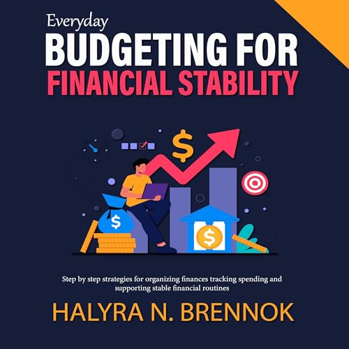 Everyday Budgeting for Financial Stability