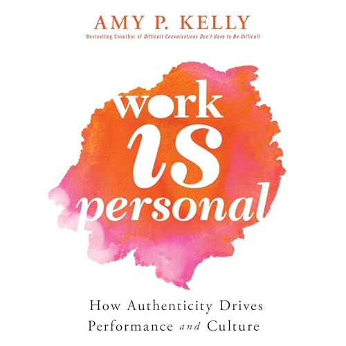 Work Is Personal by Amy P. Kelly