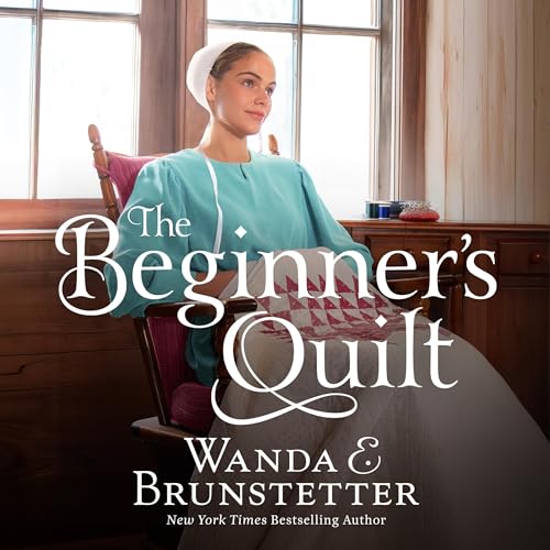 The Beginner's Quilt by Wanda E Brunstetter