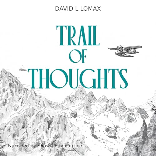Trail of Thoughts by David Lomax