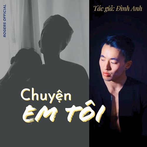 Chuyện Em Tôi by Đình Anh
