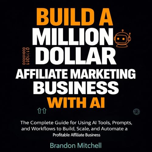 Build a Million Dollar Affiliate Marketing Business with AI
