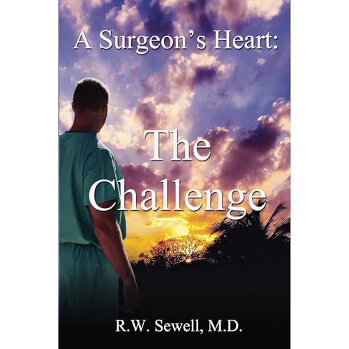 A Surgeon's Heart: The Challenge