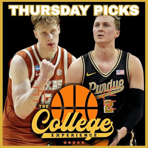 Sweet 16 March Madness Picks For Thursday, March 26th - 2026 NCAA Tournament College Basketball | The College Experience: Basketball (Ep. 1135) by Unknown