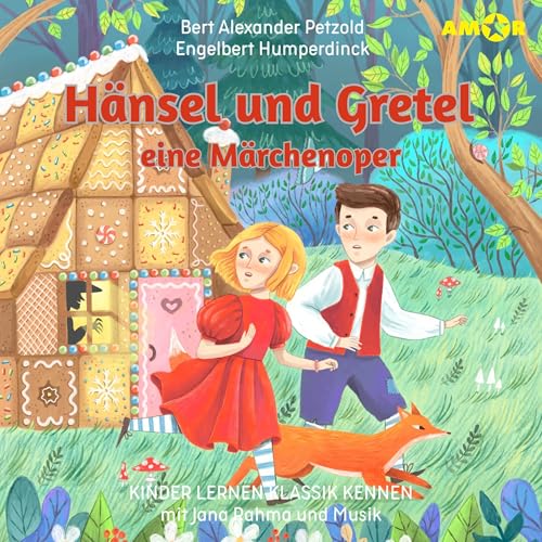 Hänsel und Gretel, eine Märchenoper by Engelbert Humperdinck