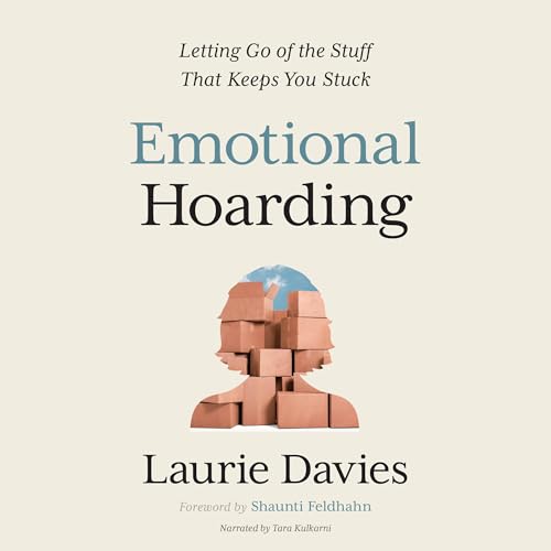 Emotional Hoarding by Laurie Davies