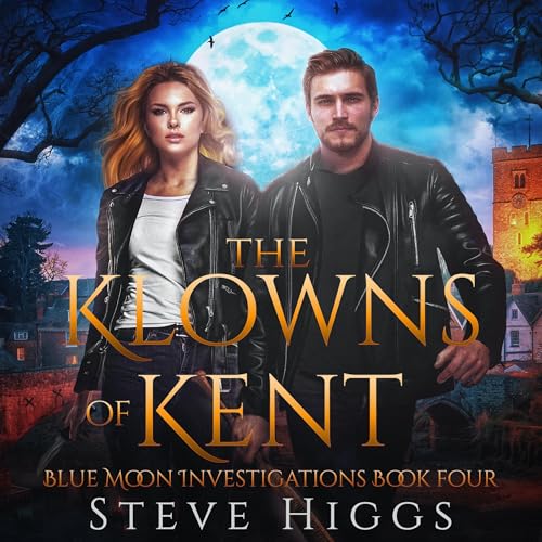 The Klowns of Kent by Steve Higgs