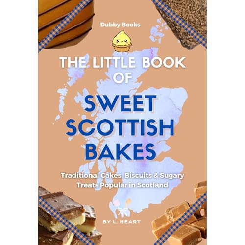 The Little Book of Sweet Scottish Bakes