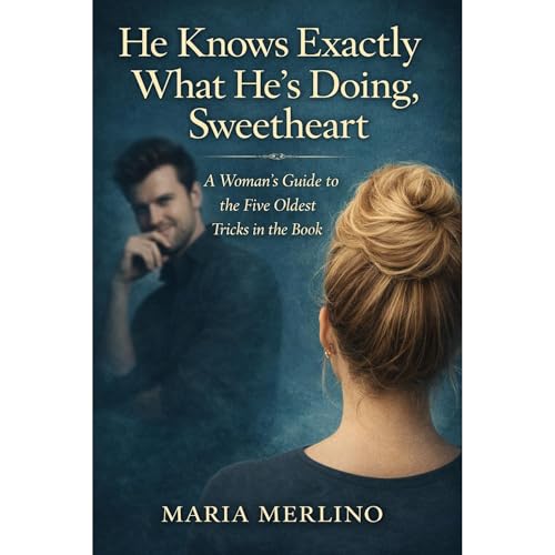 He Knows Exactly What He’s Doing, Sweetheart