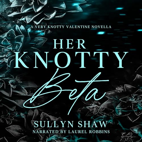 Her Knotty Beta by Sullyn Shaw