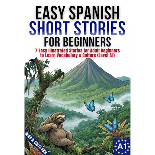 Easy Spanish Short Stories for Beginners Level A1 Book 3: COSTA RICA