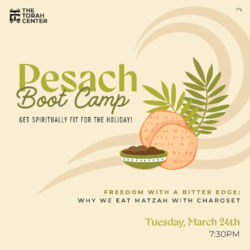 Torah Studies 5786 - 23 - Pesach Boot Camp: Freedom with a Bitter Edge | Rabbi Ari Sollish by Unknown