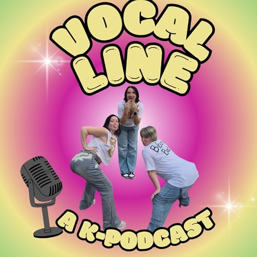 Vocal Line K-podcast Episode 4 (K-pop Collecting!) by Unknown