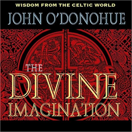 The Divine Imagination by John O'Donohue