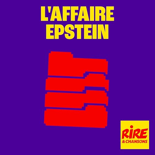 L’affaire Epstein vue par Rire et Chansons by Rire et Chansons France