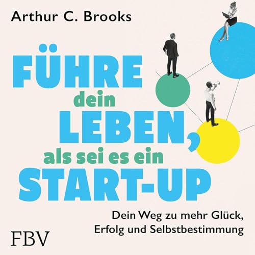 Führe dein Leben, als sei es ein Start-up