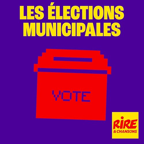 Les municipales vues par Rire et Chansons