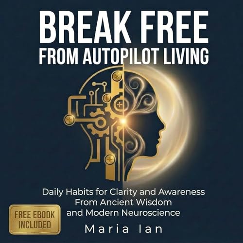 Break Free from Autopilot Living